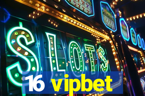 16 vipbet